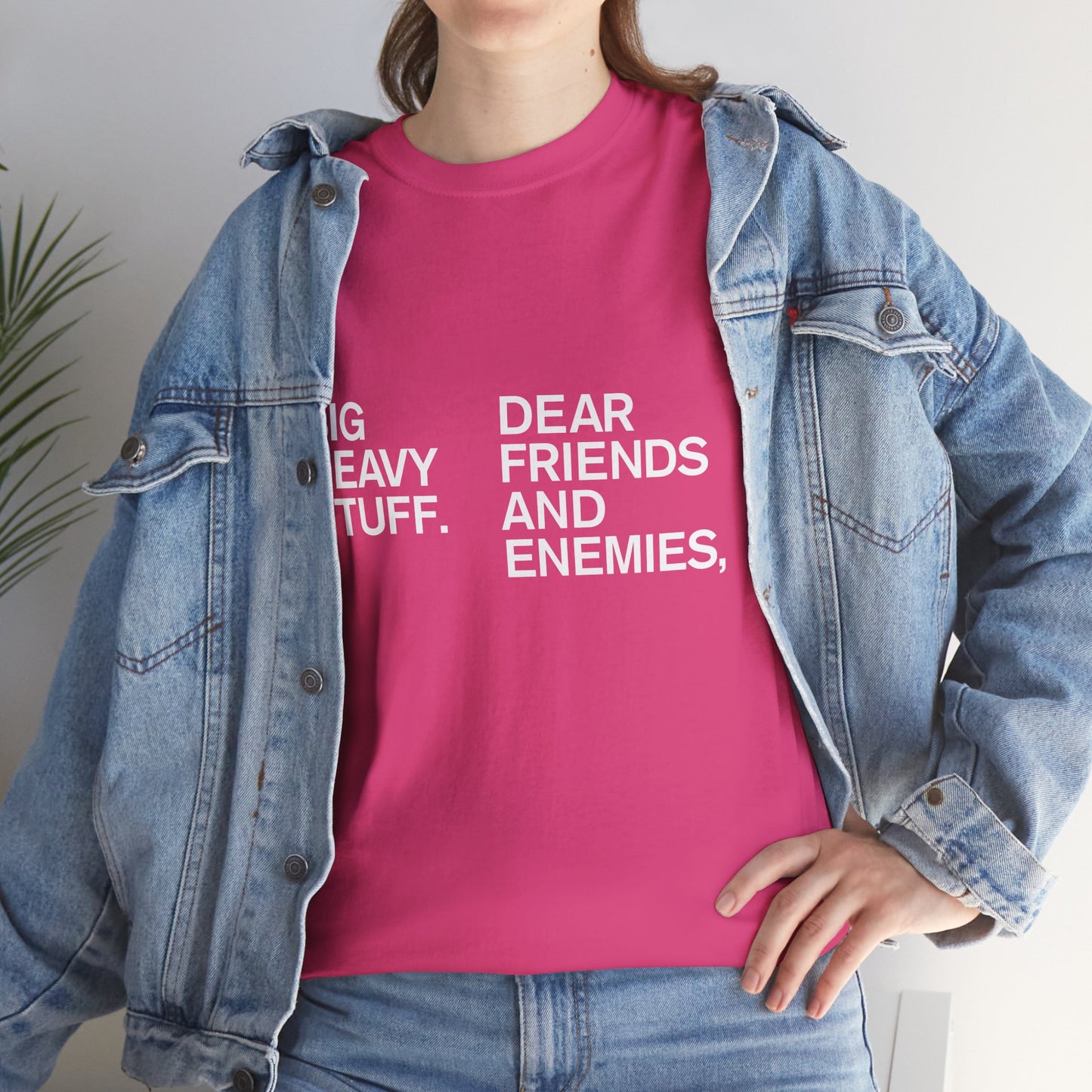 Unisex Heavy Cotton Tee - Big Heavy Stuff - Dear Friends and Enemies, / Naked Friends and Enemies.